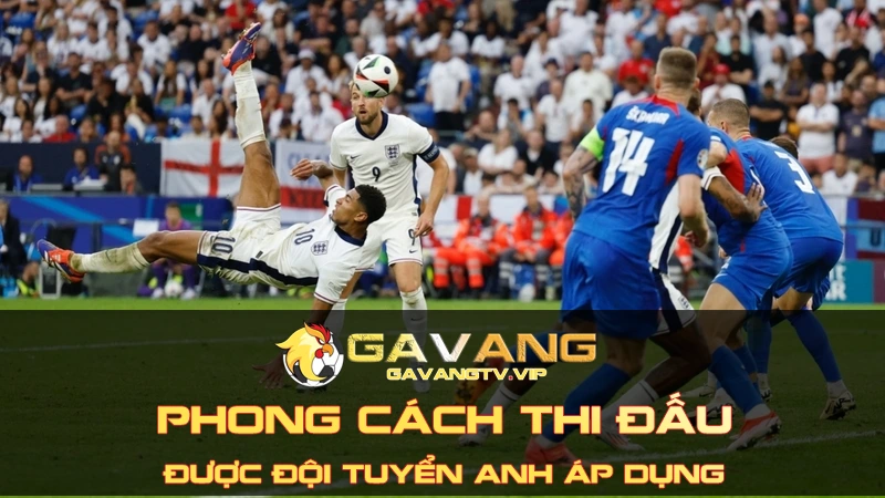 Phong cách thi đấu được đội tuyển Anh áp dụng